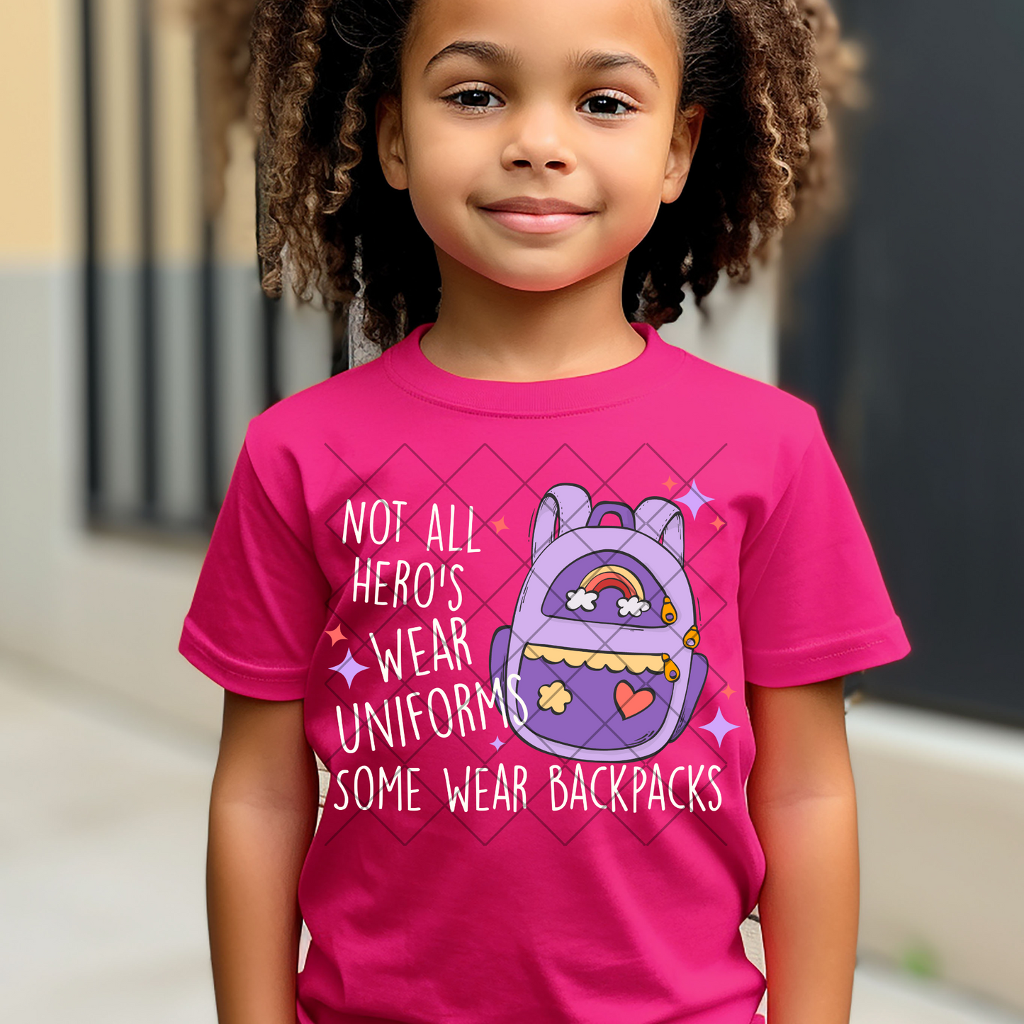 Not All Hero’s Wear Uniforms (Backpack White Writing)