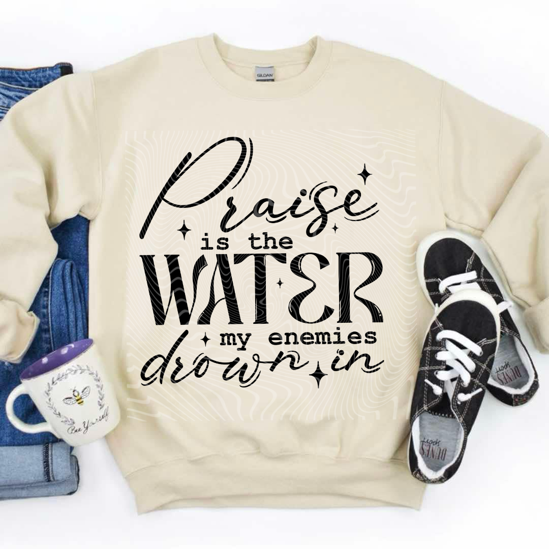 Praise Is The Water