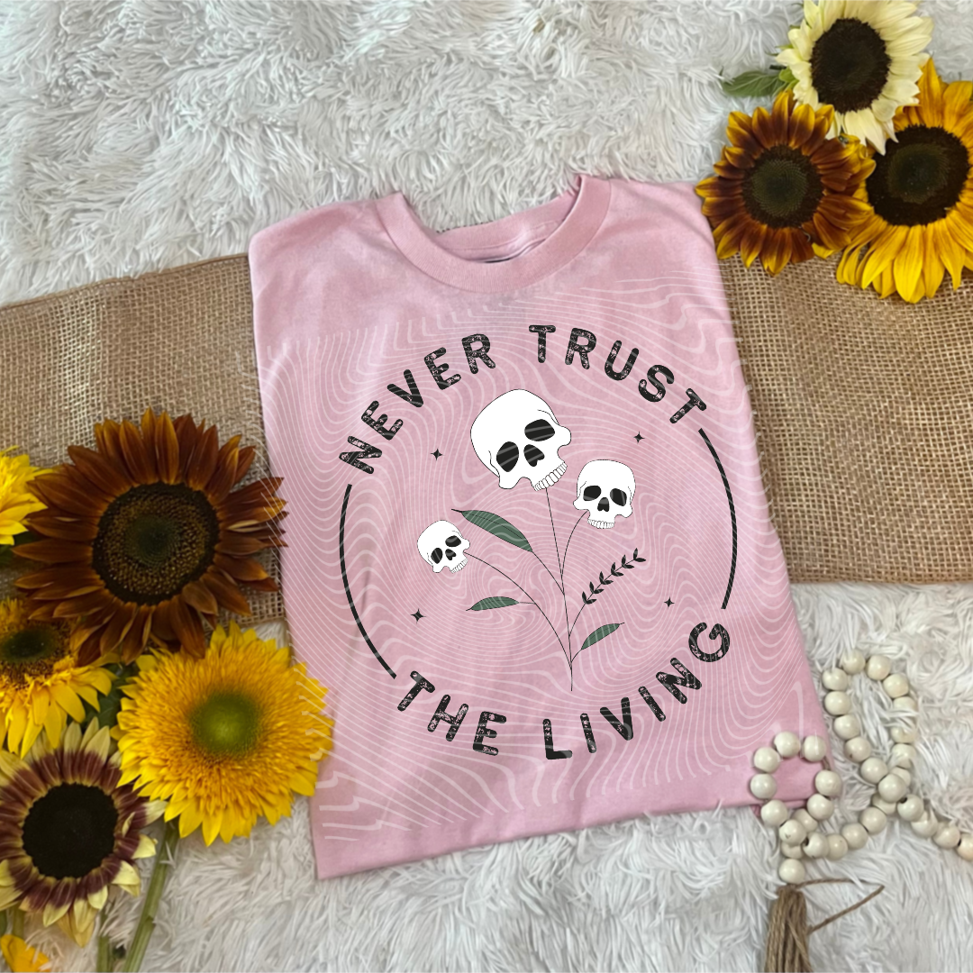 Never Trust The Living