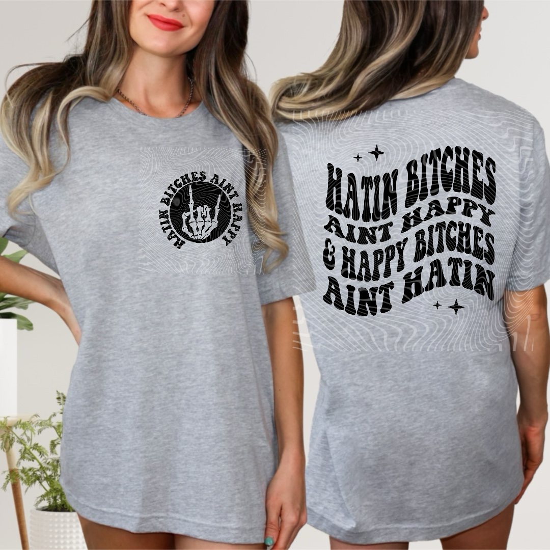 Hatin Bitches Aint Happy