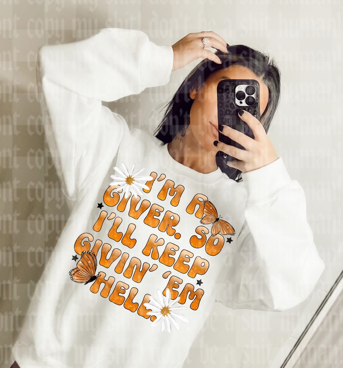 I'm A Giver So I'll Keep Givin' Em Hell