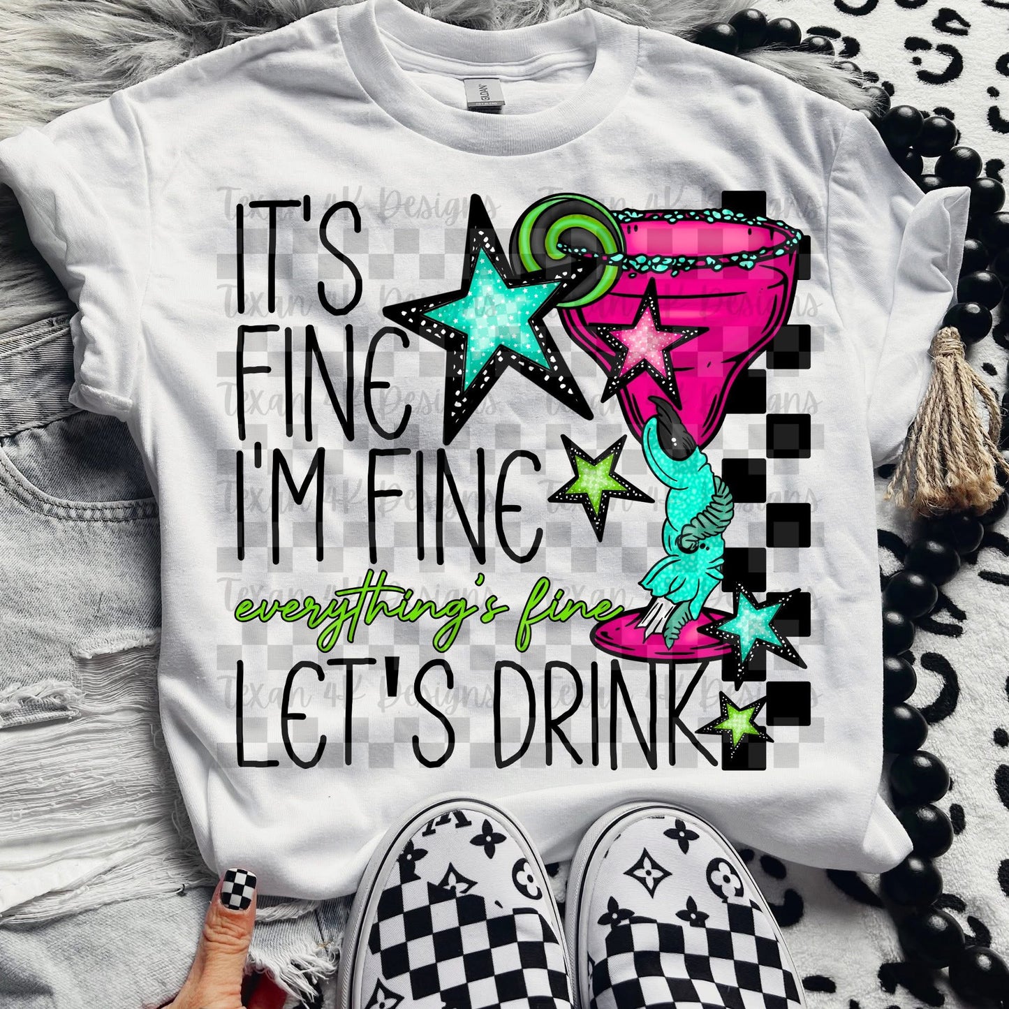 It's Fine I'm Fine Let's Drink