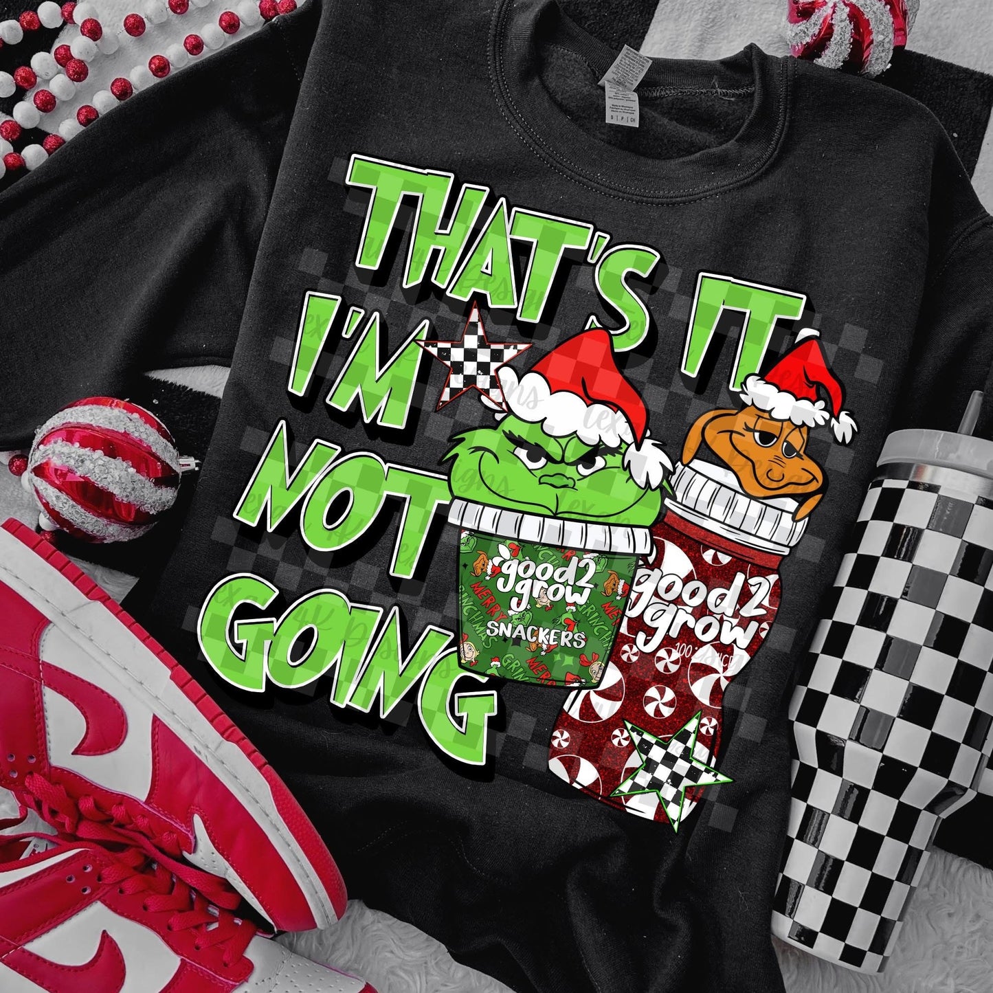 That's It I'm Not Going