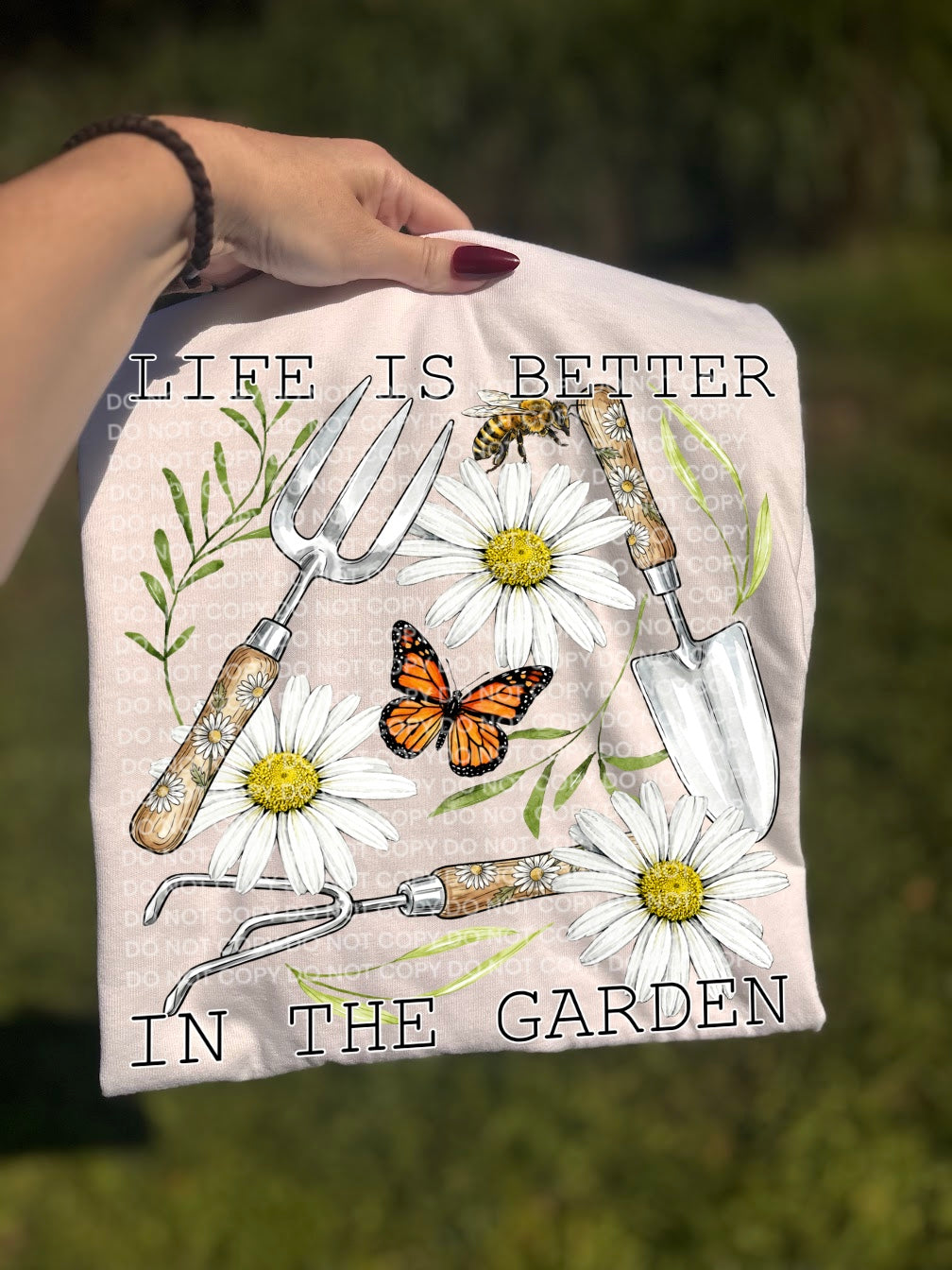 Life Is Better In The Garden