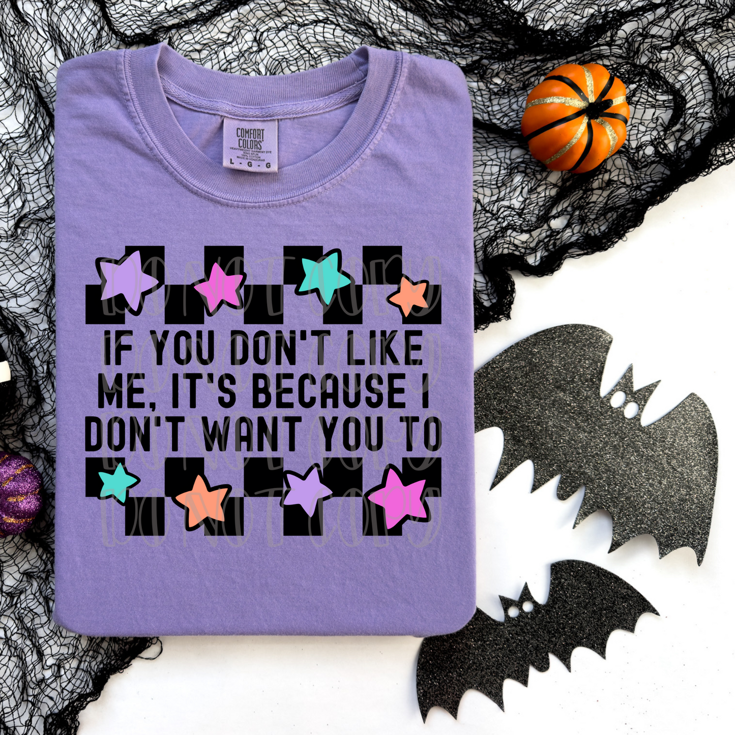 If You Don't Like Me It's Because I Don't Want You To