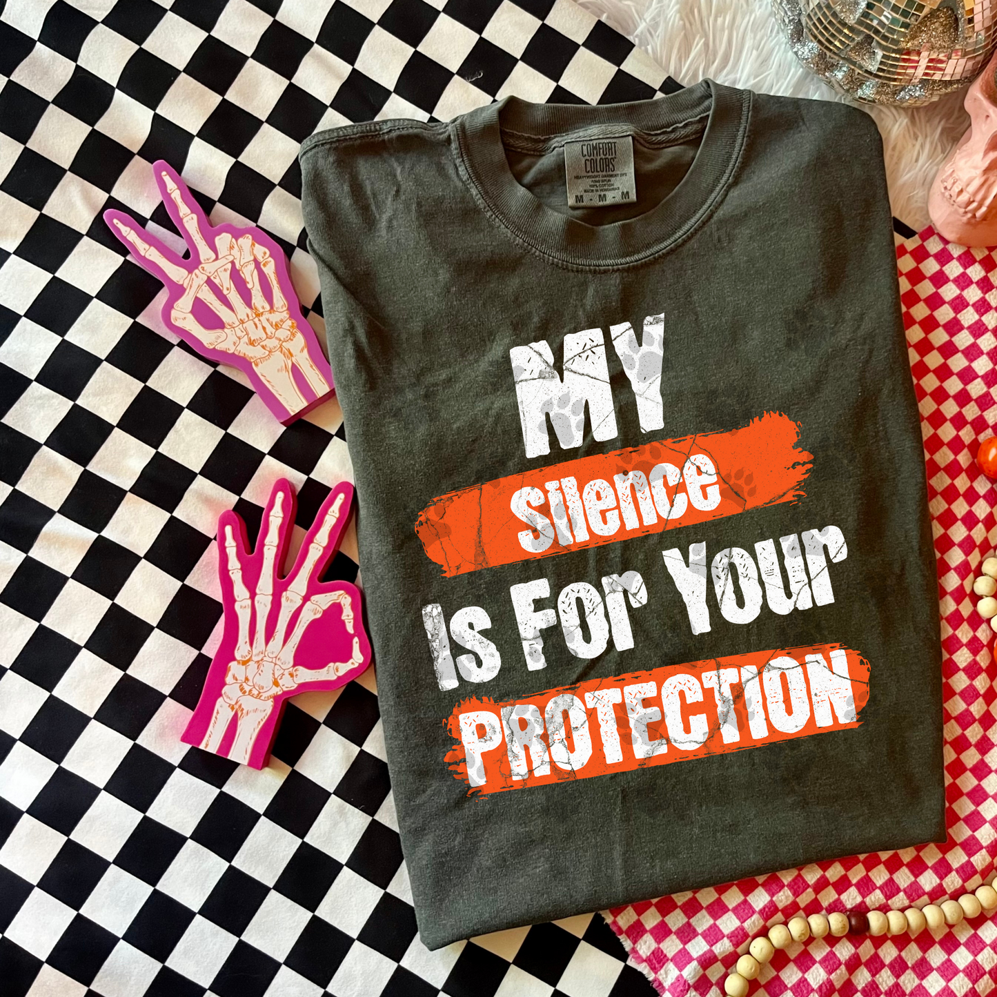 My Silence Is For Your Protection