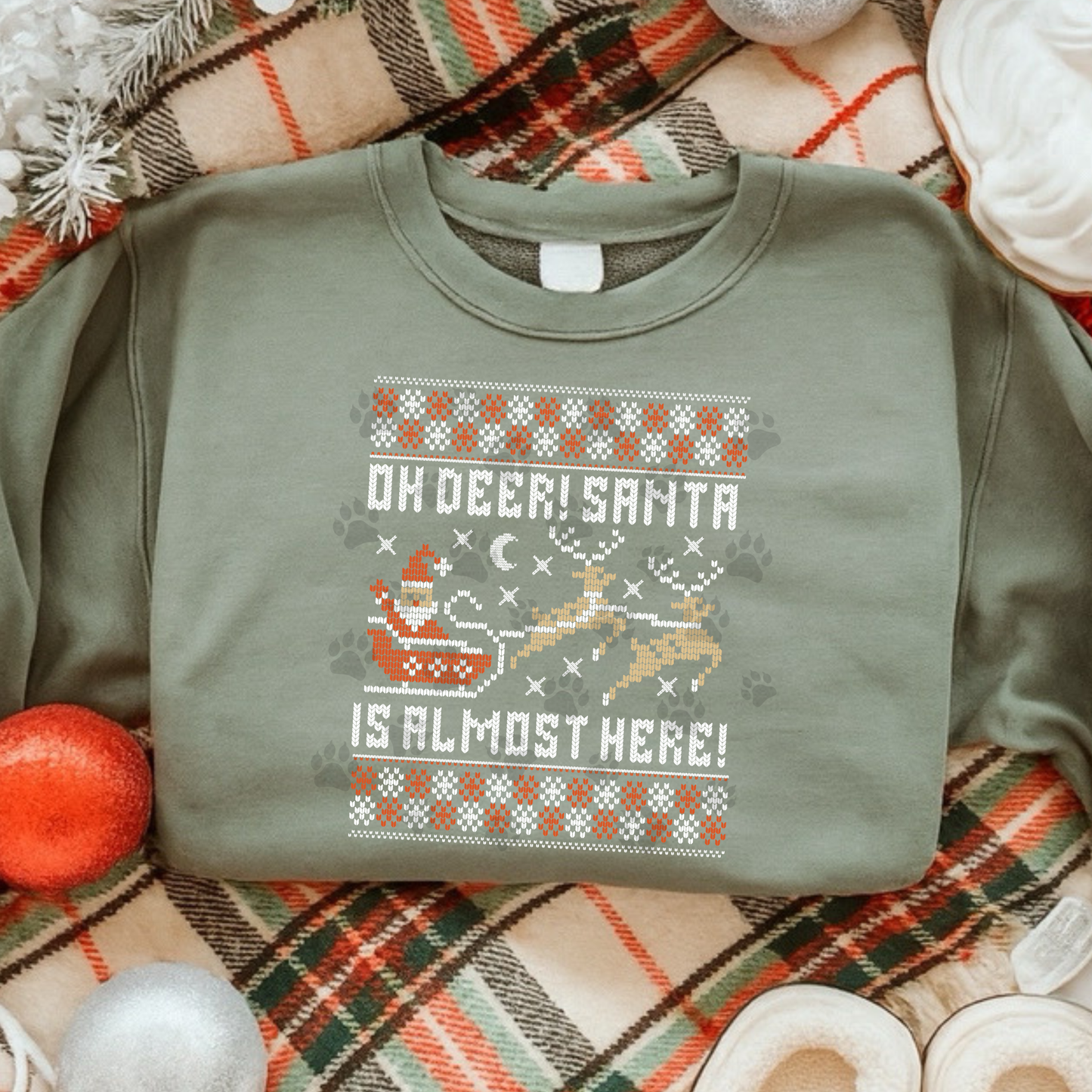 Oh Deer Santa Is Almost Here