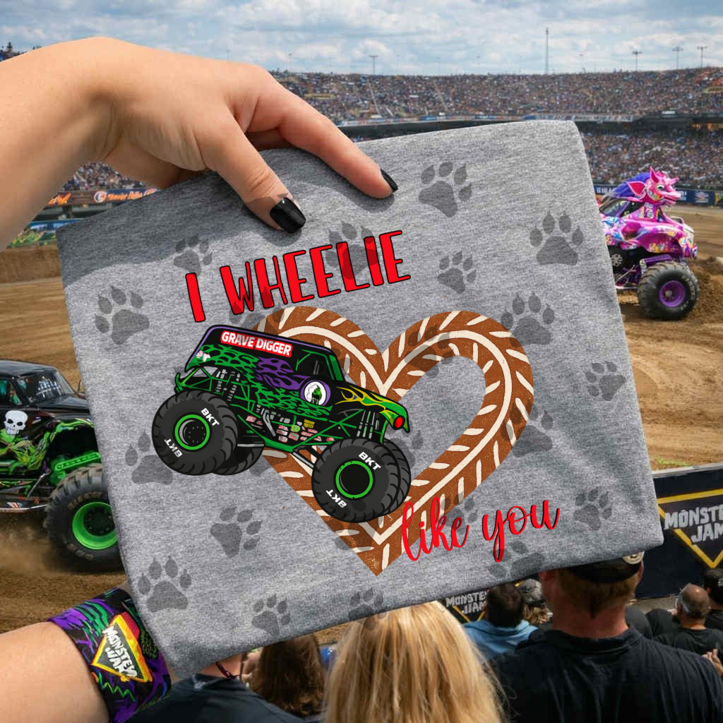 I Wheelie Like You MJ Grave Digger