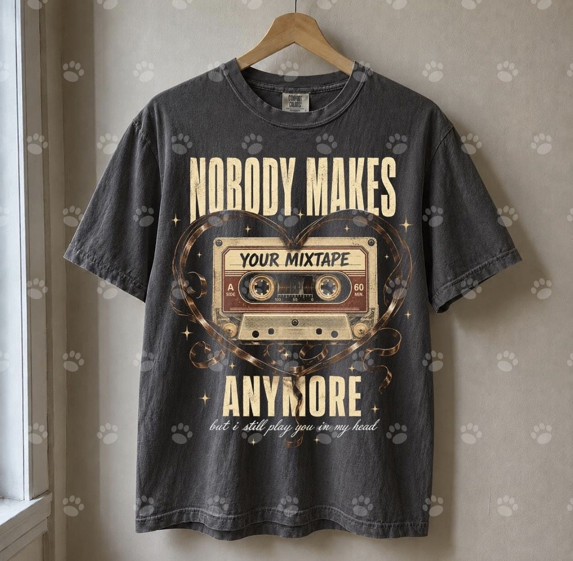 Nobody Makes Mixtapes Anymore DTF transfer