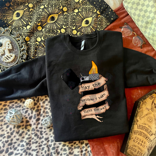 May the bridges I burn