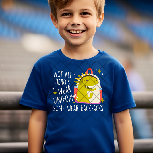 Not All Hero’s Wear Uniforms (Dinosaur White Writing)