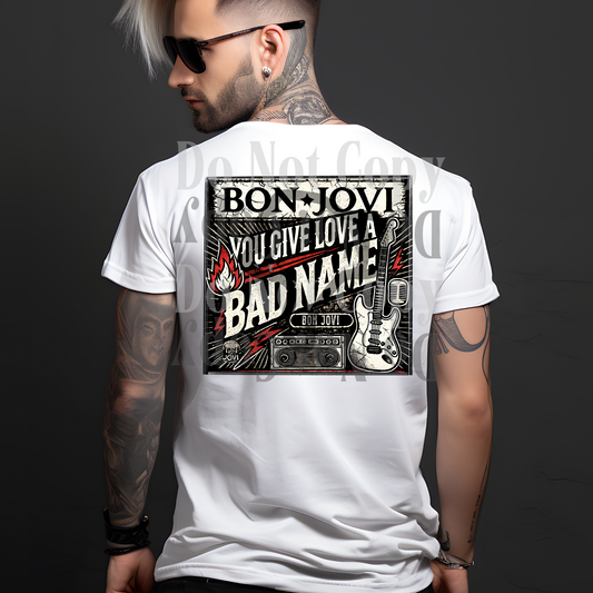 You Give Love A Bad Name
