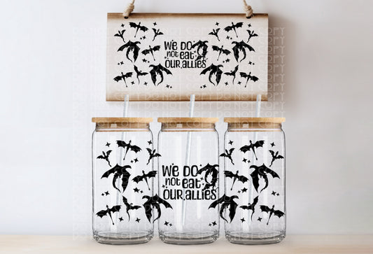 We Do Not Eat Our Allies 16oz