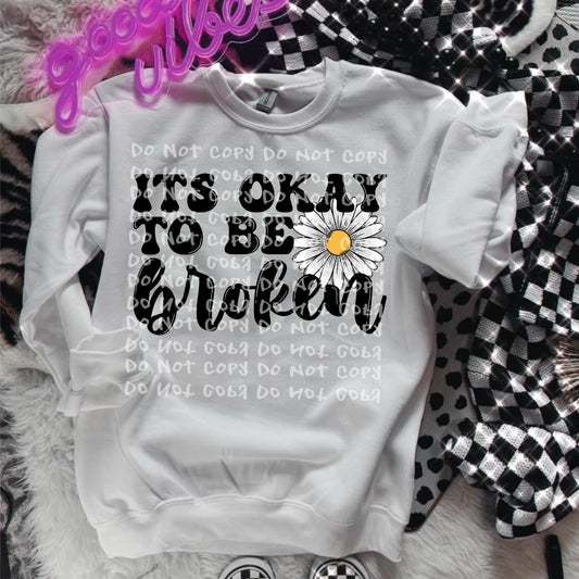 It’s Okay To Be Broken