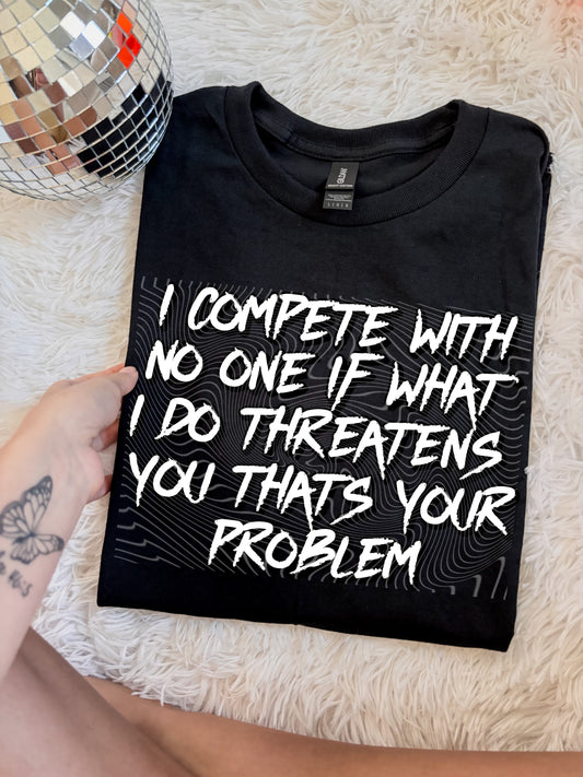 I Compete With No One