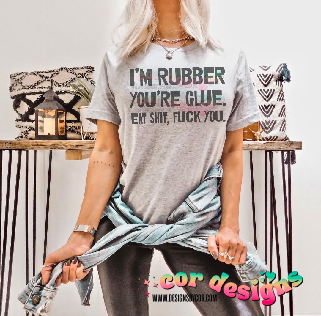 Im Rubber Youre Glue