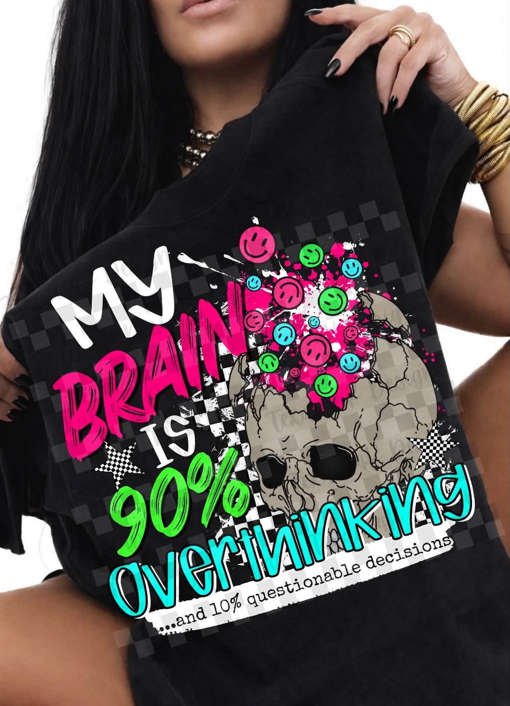 My Brain Is 90% Overthinking And 10% Questionable Decisions Blk Tee