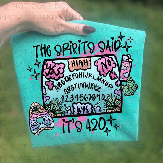 The Spirits Said It’s 420