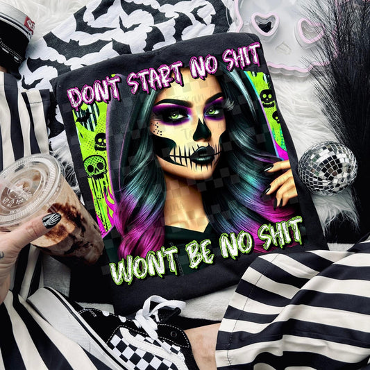Don’t Start No Shit
