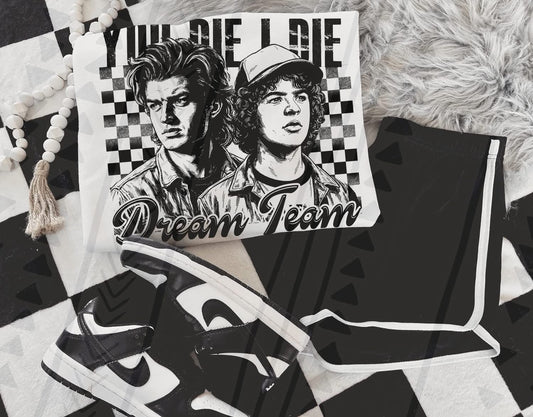 You Die I Die Dream Team