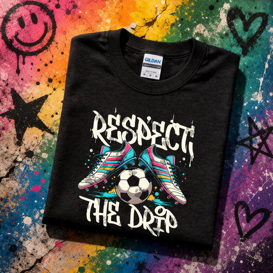 Respect The Drip 3