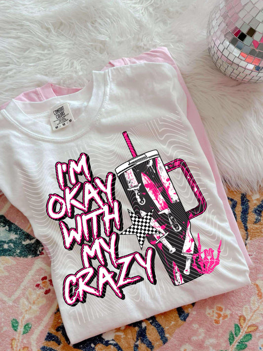 Im Okay with My Crazy