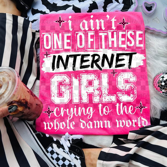 I Ain't One Of These Internet Girls