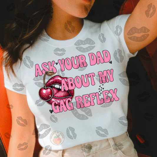 Ask Your Dad About My Gag Reflex