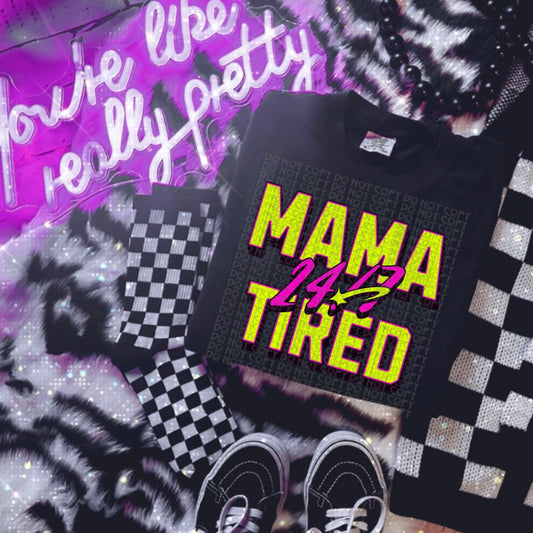 Mama Tired
