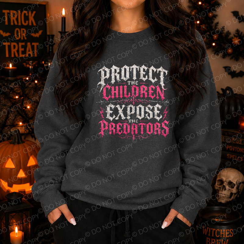 Protect The Children Expose The Predators