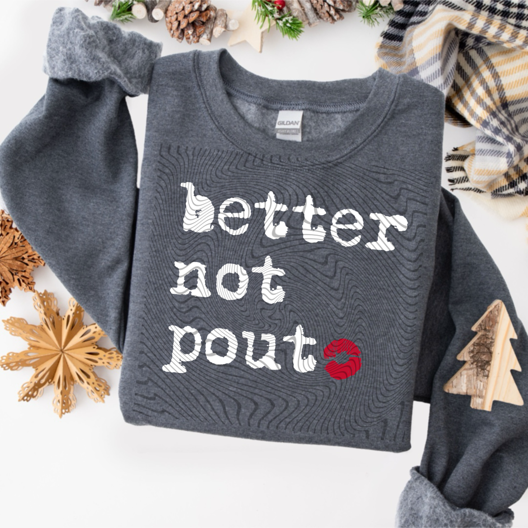 Better Not Pout