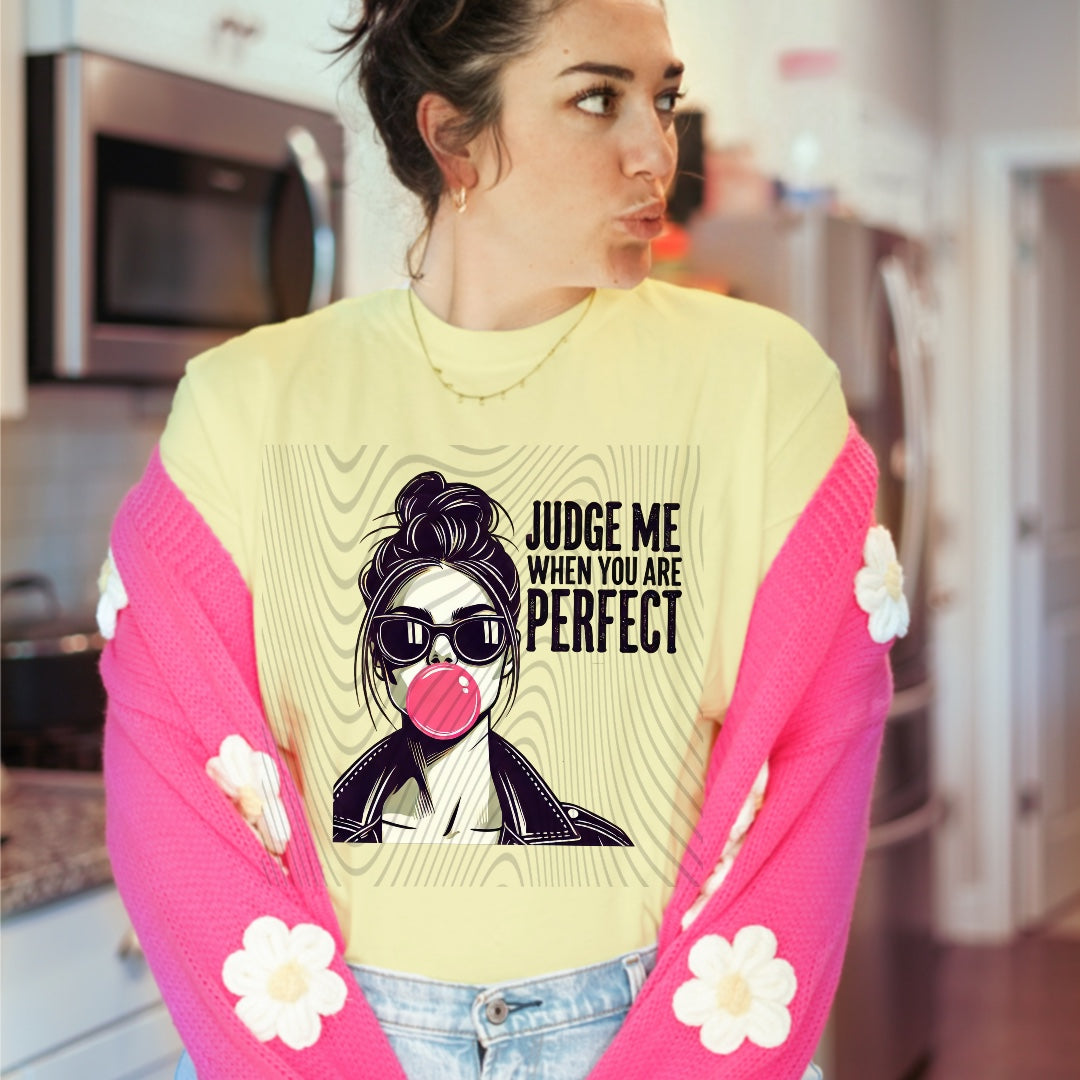 Judge Me When Your Perfect