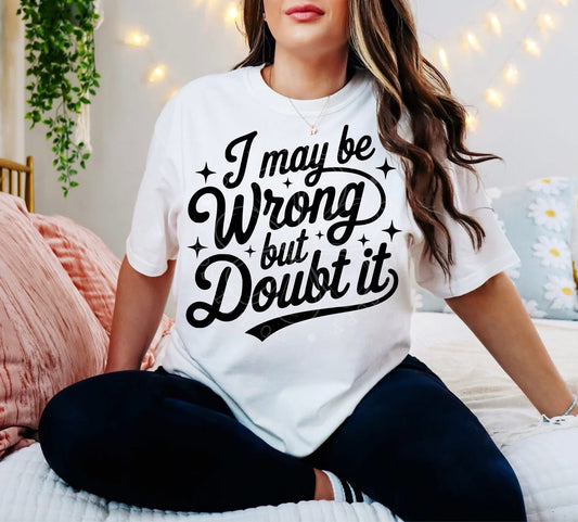 I May Be Wrong