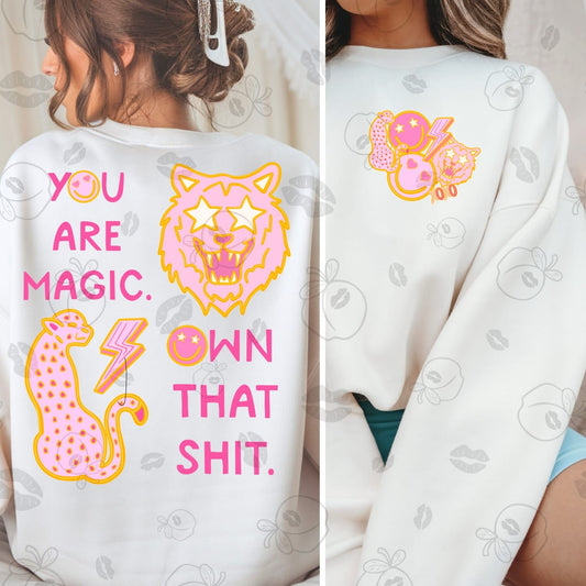 You Are Magic Own That Shit