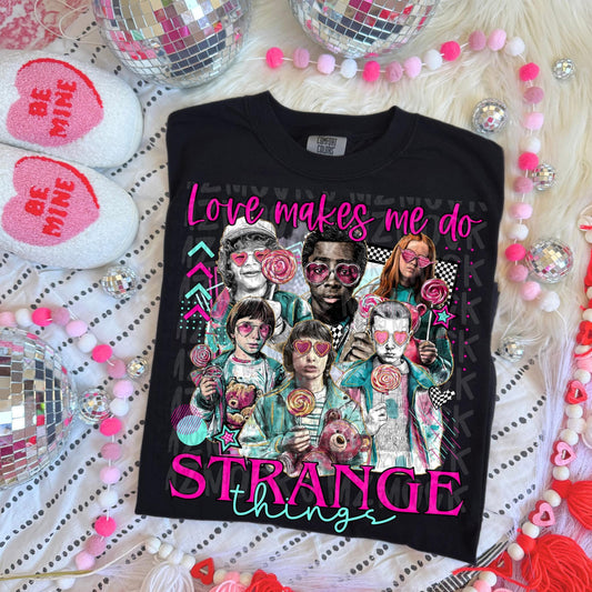 Love Makes Me Do Strange Things