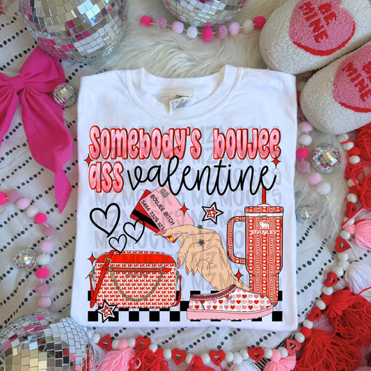 Somebodys Boujee Ass Valentine