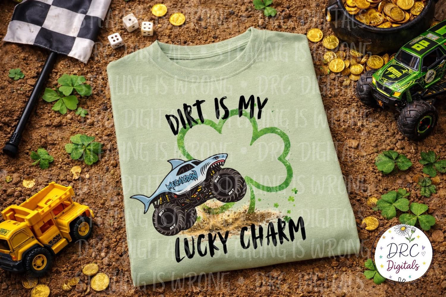 Dirt Is My Lucky Charm Megalodon MJ