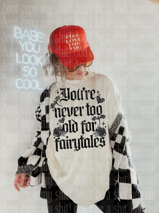 You're Never Too Old For Fairytales