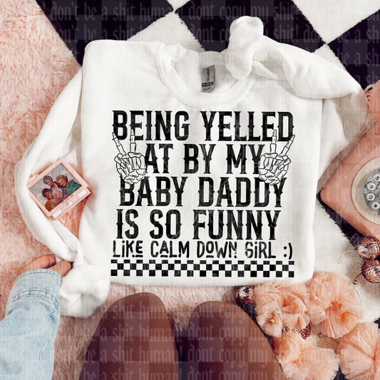 Being Yelled At By My Baby Daddy Is So Funny