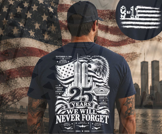 9-11 25 Years We Will Never Forget