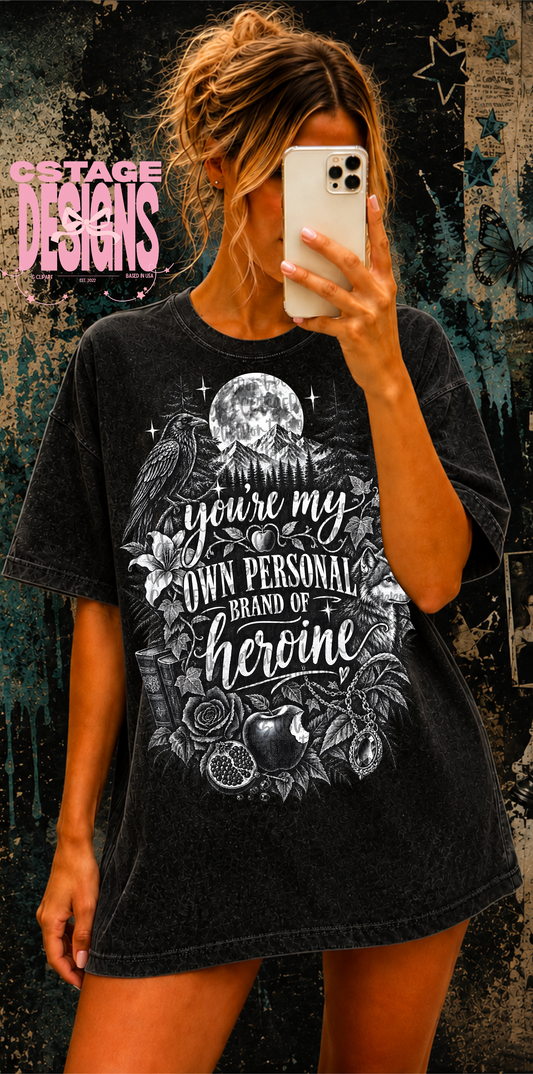 You're My Own Personal Brand Of Heroine