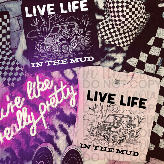 Live Life In The Mud UTV