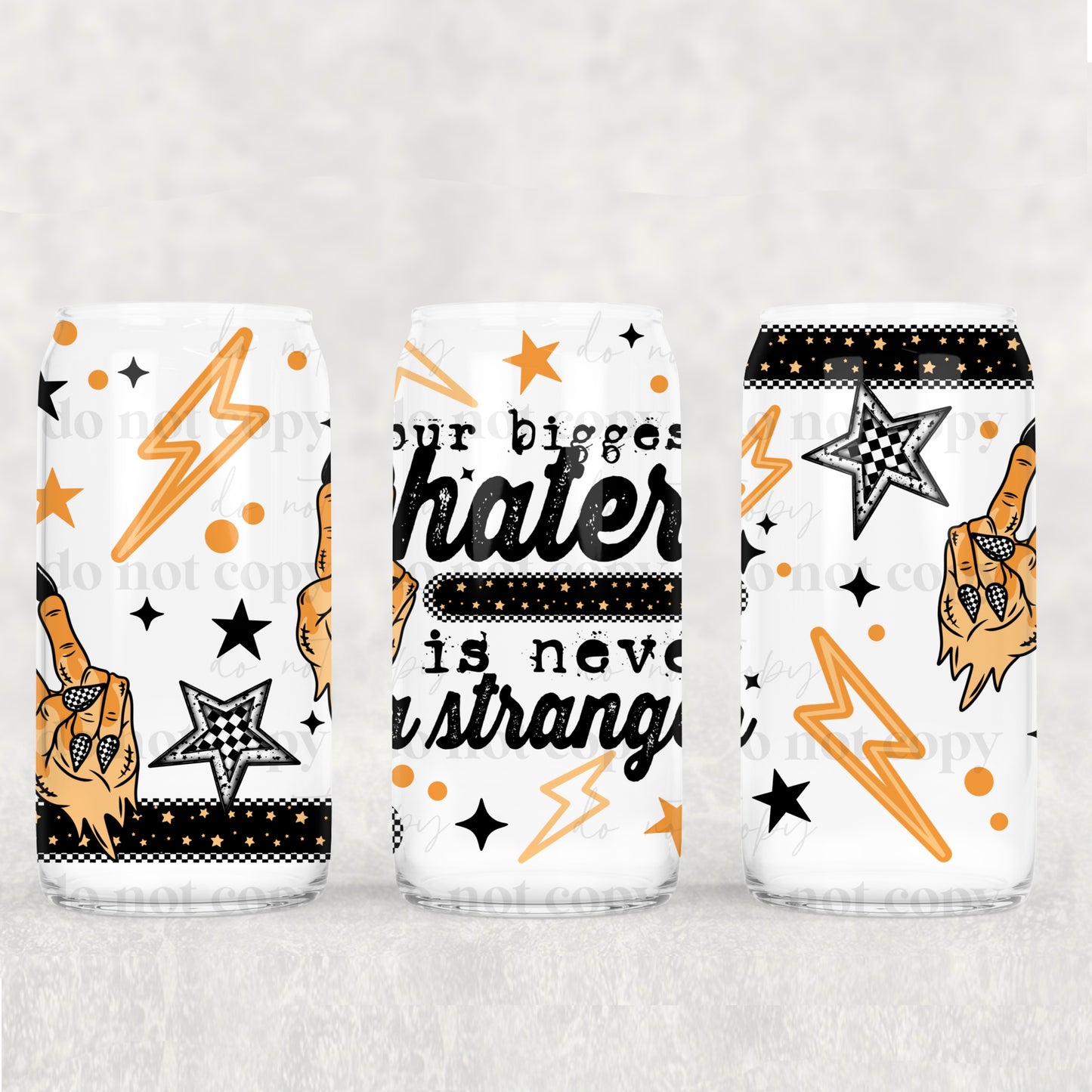 Your Biggest Hater is Never a Stranger 16oz