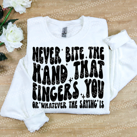 Never Bite The Hand