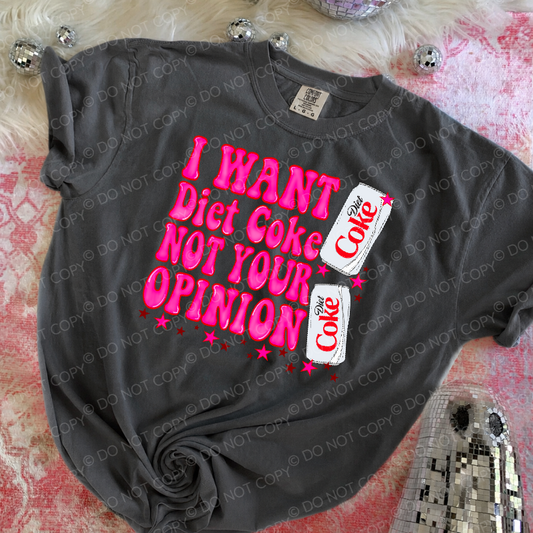 I Want Diet Coke Not Your Opinion
