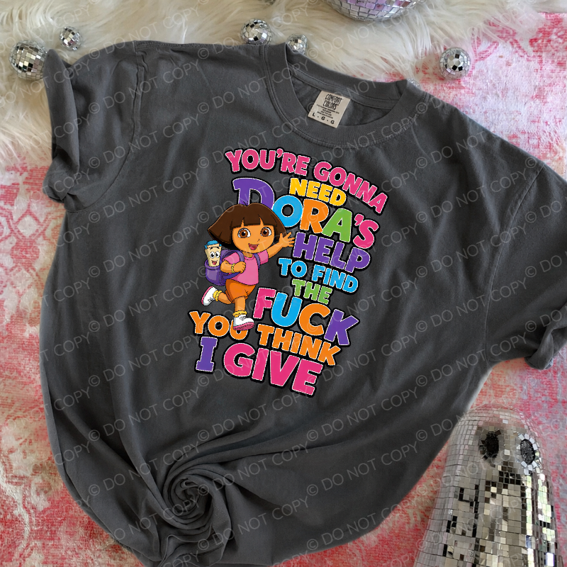 You're Gonna Need Dora's Help
