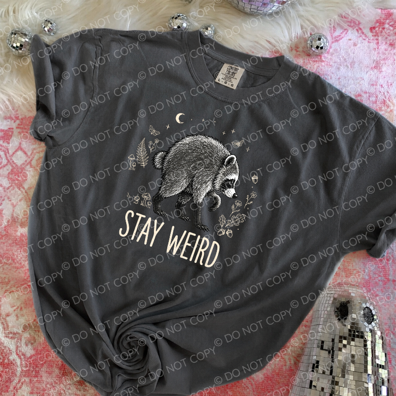 Stay Weird Raccoon