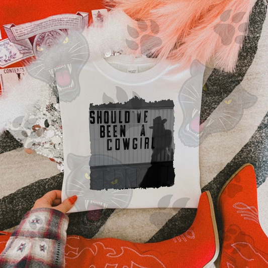 Should've Been A Cowgirl