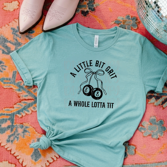 A Little Bit Grit A Whole Lotta Tit