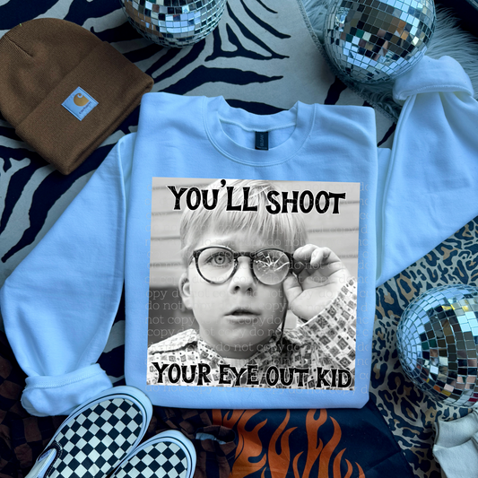 You'll Shoot Your Eye Out Kid